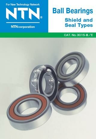 NTN Ball Bearings - Shield and Seal Types